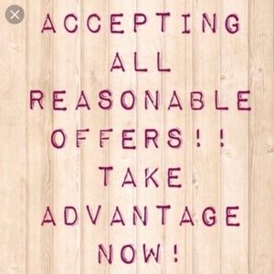 Reasonable offers ACCEPTED